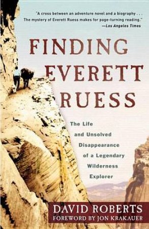 Finding Everett Ruess by David Roberts & Jon Krakauer
