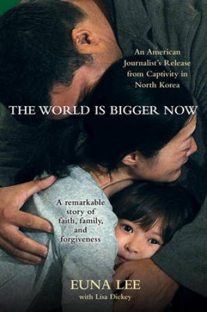The World Is Bigger Now by Lee & Dickey