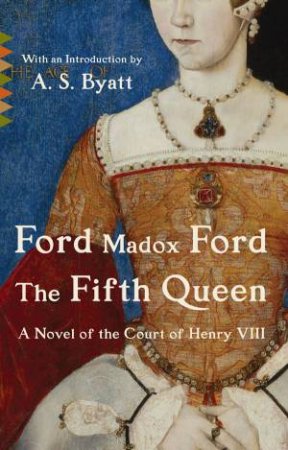 The Fifth Queen by Ford Madox Ford