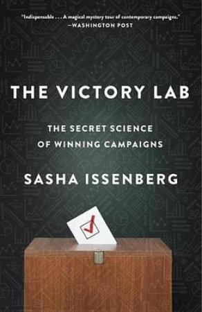 The Victory Lab by SASHA ISSENBERG