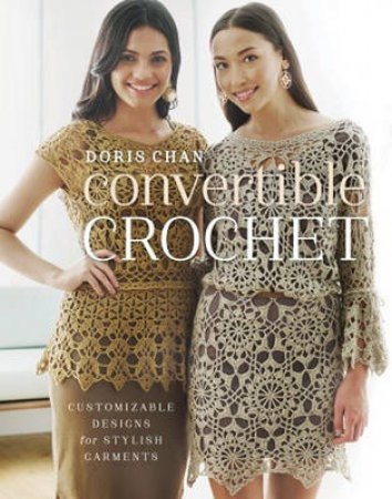 Convertible Crochet by Doris Chan