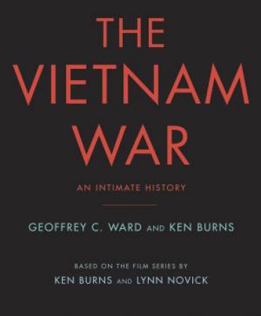 The Vietnam War by Ken;Ward, Geoffrey C.; Burns