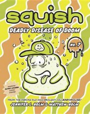 Squish 7 Deadly Disease Of Doom