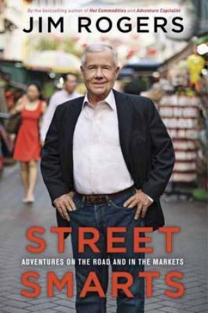 Street Smarts by Jim Rogers