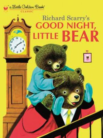 Good Night, Little Bear by Richard Scarry