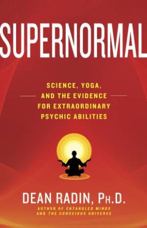 Supernormal by Dean Radin