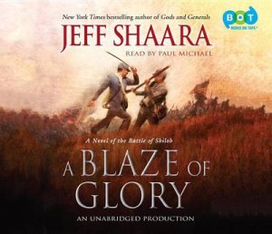 A Blaze Of Glory by Jeff Shaara