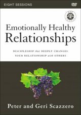 Emotionally Healthy Relationships Video Study Discipleship That Deeply Changes Your Relationship With Others