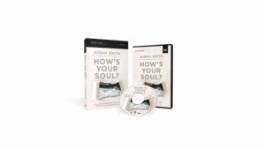 How's Your Soul? Study Guide With DVD: Why Everything That Matters      Starts With The Inside You by Judah Smith