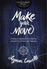 Make Your Move Finding Unshakable Confidence Despite Your Fears And Failures