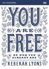 You Are Free Video Study Be Who You Already Are