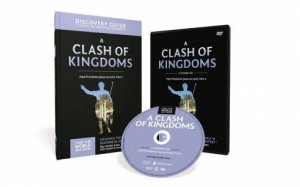 A Clash Of Kingdoms Discovery Guide With Dvd: Paul Proclaims Jesus As Lord, Part 1 by Ray Vander Laan