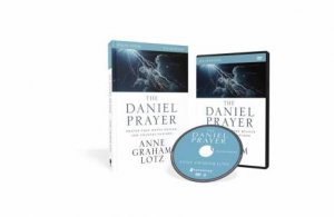 The Daniel Prayer Study Guide With DVD: Prayer That Moves Heaven And Changes Nations by Anne Graham Lotz