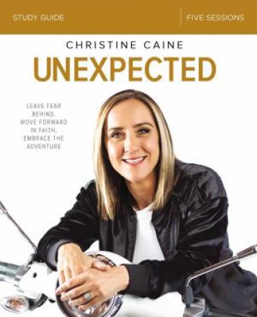 Unexpected Study Guide by Christine Caine
