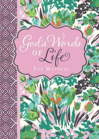 God's Words Of Life For Mothers by Zondervan