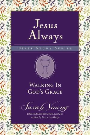 Walking In God's Grace by Sarah Young