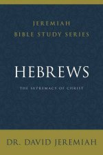 Hebrews The Supremacy Of Christ