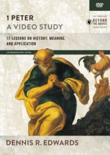 1 Peter A Video Study 17 Lessons On History Meaning And Application