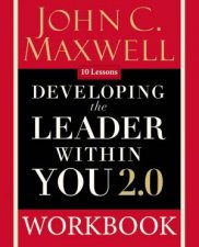 Developing The Leader Within You 20 Workbook