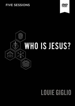 Who Is Jesus? Video Study by Louie Giglio