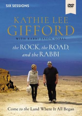 The Rock, The Road, And The Rabbi Video Study by Kathie Lee Gifford & Rabbi Jason Sobel