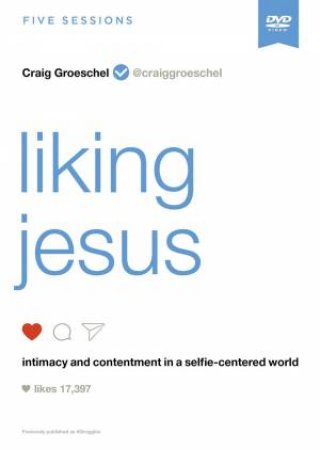 Liking Jesus Video Study by Craig Groeschel