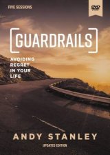 Guardrails Video Study Avoiding Regret In Your Life Updated Edition