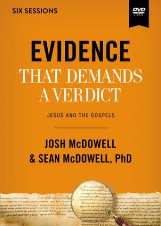 Evidence That Demands A Verdict Video Study: Jesus And The Gospels by Sean McDowell
