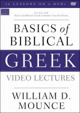 Basics Of Biblical Greek Video Lectures For Use With Basics Of BiblicalGreek Grammar Fourth Edition