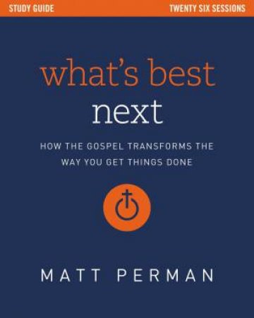 What's Best Next Study Guide by Matt Perman