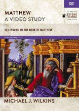 Matthew A Video Study 38 Lessons On The Book Of Matthew