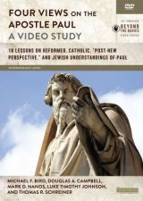Four Views On The Apostle Paul A Video Study