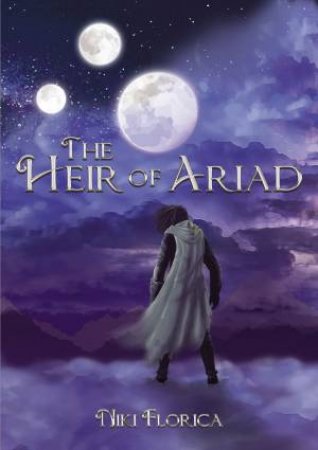 The Heir Of Ariad by Niki Florica