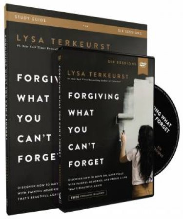 Forgiving What You Can't Forget Study Guide With DVD by Lysa TerKeurst