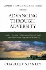 Advancing Through Adversity Biblical Foundations For Living The Christian Life