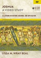Joshua A Video Study 24 Lessons On History Meaning And Application
