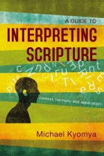 A Guide To Interpreting Scripture Context Harmony And Application