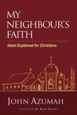 My Neighbours Faith Islam Explained For Christians