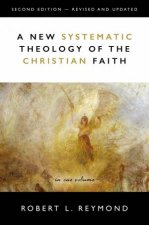 A New Systematic Theology Of The Christian Faith 2nd Edition  Revised And Updated