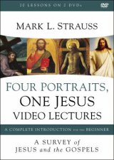 Four Portraits One Jesus Video Lectures A Survey Of Jesus And The Gospels