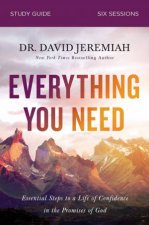 Everything You Need Study Guide Essential Steps To A Life Of ConfidenceIn The Promises Of God