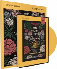 The Fight To Flourish Study Guide With DVD