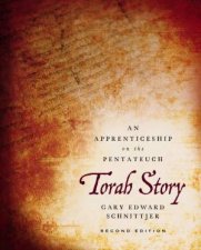 Torah Story Second Edition An Apprenticeship on the Pentateuch