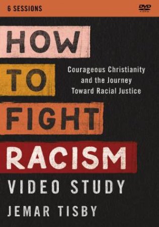How To Fight Racism Video Study by Jemar Tisby