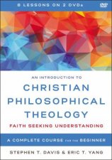 An Introduction To Christian Philosophical Theology Video Lectures Faith Seeking Understanding