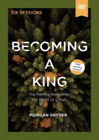 Becoming A King Video Study by Morgan Snyder