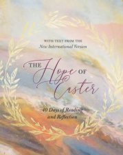 The Hope Of Easter 40 Days Of Reading And Reflection