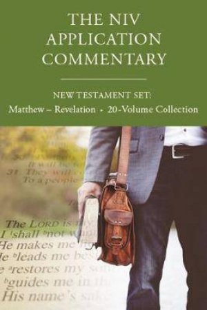The NIV Application Commentary, New Testament Set: Matthew - Revelation,20-Volume Collection by Darrell L Bock & Gary M Burge & Ajith Fernando & Daniel Fernando & Michael J. Wilkins