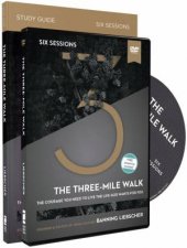 The ThreeMile Walk Study Guide With DVD