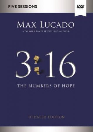 3:16 Video Study, Updated Edition: The Numbers Of Hope by Max Lucado